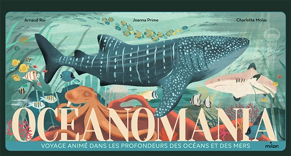 Océanomania : voyage animé dans les profondeurs des océans et des mers - JOANNA PRIME & AL