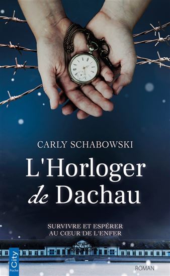 L&#39;Horloger de Dachau - CARLY SCHABOWSKI