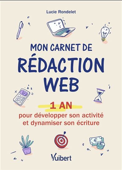 Mon carnet de rédaction web : le carnet me permet d&#39;écrire mieux, plus vite ! - LUCIE RONDELET
