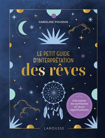 Le Petit guide d&#39;interprétation des rêves - CAROLINE POUSSIN