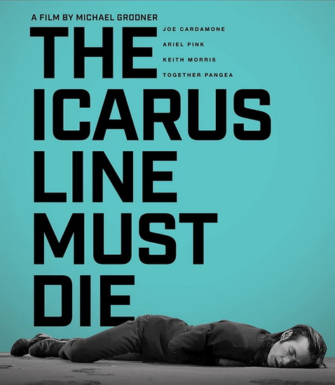 The Icarus Line Must Die (Blu-ray) - MICHAEL GRODNER