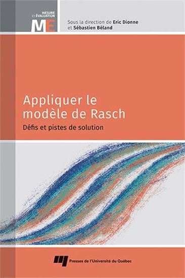 Appliquer le modèle de Rasch - ERIC DIONNE - SÉBASTIEN BÉLAND