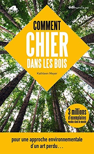 Comment chier dans les bois N. éd. - KATHLEEN MEYER