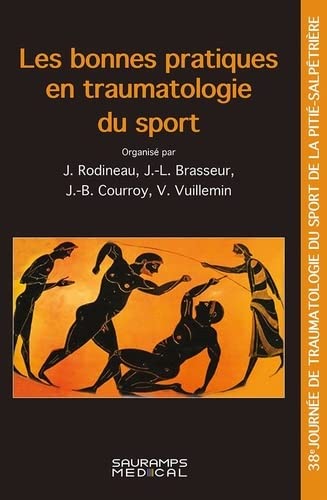 Les Bonnes pratiques en traumatologie du sport - JACQUES RODINEAU