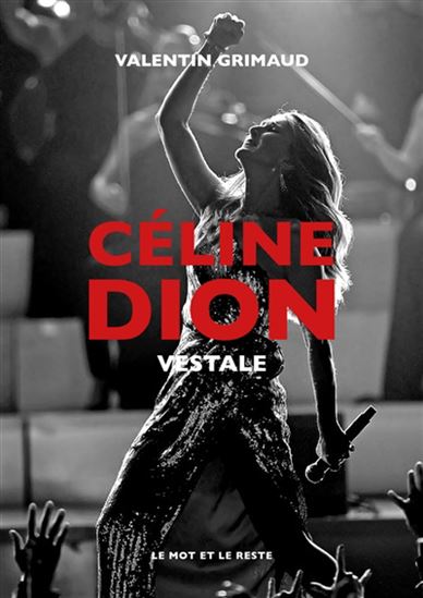 Céline Dion : vestale - VALENTIN GRIMAUD