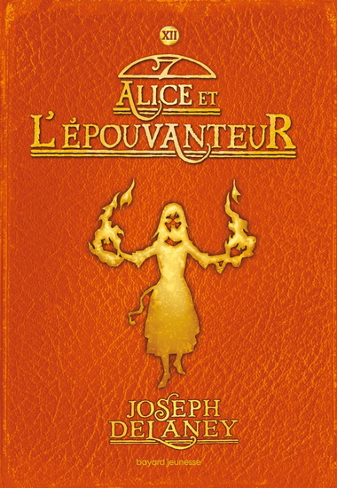 Alice et l'Épouvanteur #12 - JOSEPH DELANEY