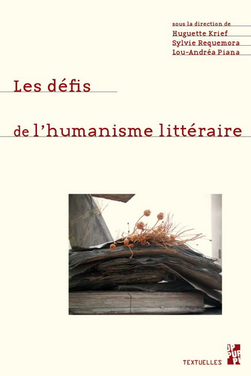 Les Défis de l&#39;humanisme littéraire - HUGUETTE KRIEF & AL