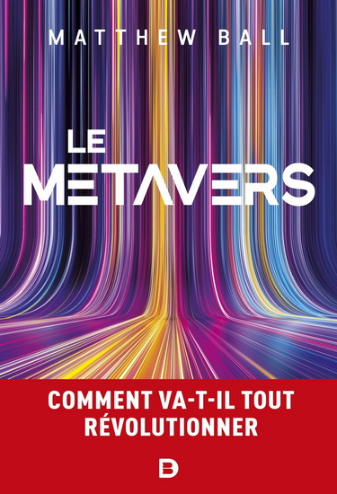 Le Métavers - MATTHEW BALL
