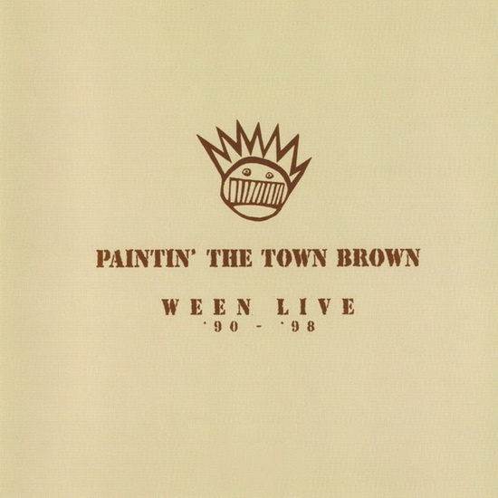 Paintin' The Town Brown : Ween Live 1990 - 98 (Reissue)(3 Vinyle - Brun) - WEEN