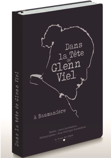 Dans la tête de Glenn Viel : à Baumanière - ANNE GARABEDIAN