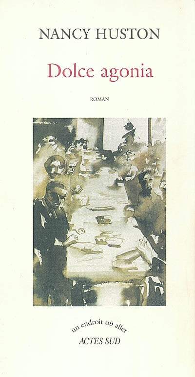 Dolce agonia - NANCY HUSTON