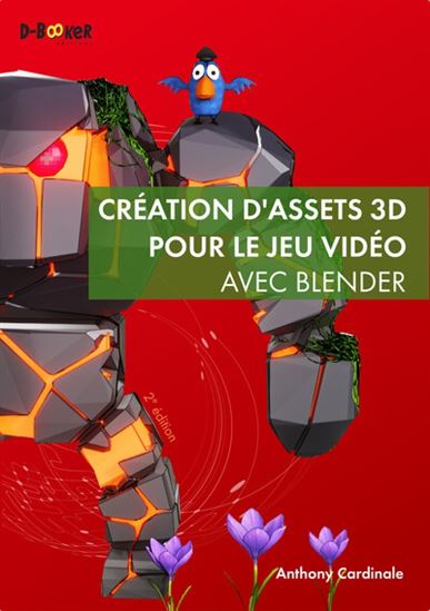 Création d'assets 3D pour le jeu vidéo avec Blender 2e éd. - ANTHONY CARDINALE
