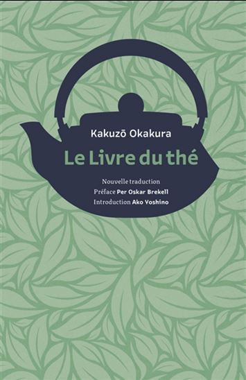 Le Livre du thé - KAKUZÔ OKAKURA