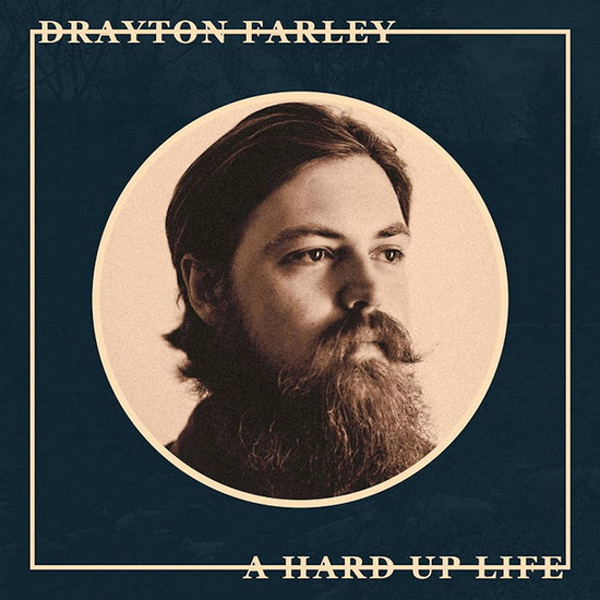 A Hard Up Life (Vinyle) - DRAYTON FARLEY