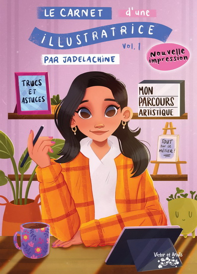 Le Carnet d’une illustratrice #01 N. éd. - JADE LACHINE