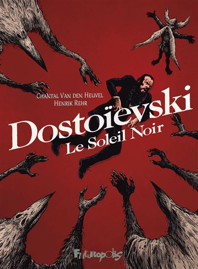 Dostoievski - CHANTAL VAN DEN HEUVEL - HENRIK REHR