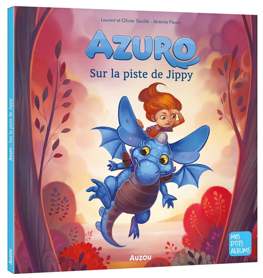 Azuro : Sur la piste de Jippy - LAURENT SOUILLÉ & AL