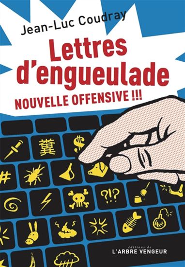 Lettres d&#39;engueulade : nouvelle offensive !!! - JEAN-LUC COUDRAY