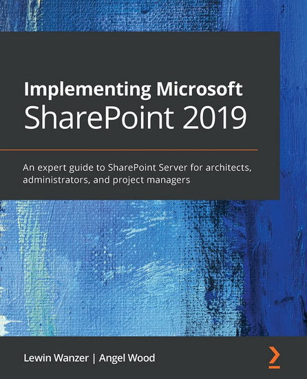 Implementing Microsoft SharePoint 2019 - LEWIN WANZER - ANGEL WOOD