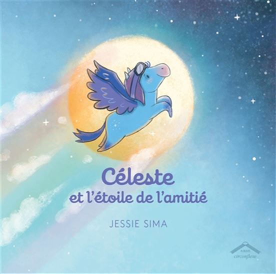Céleste et l'étoile de l'amitié - JESSIE SIMA