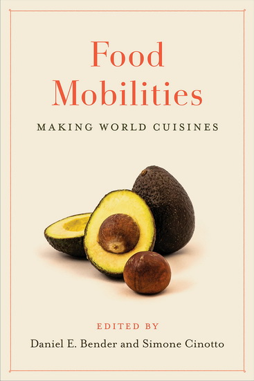 Food Mobilities - DANIEL E BENDER - SIMONE CINOTTO