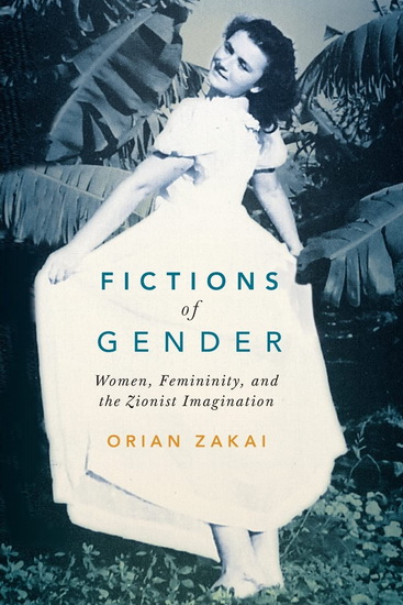 Fictions of Gender - ORIAN ZAKAI