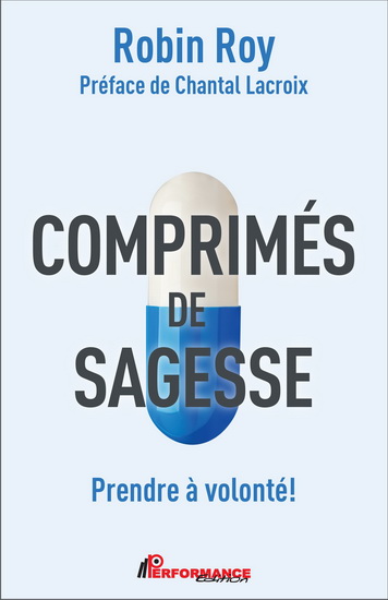 Comprimés de sagesse : prendre à volonté ! - ROBIN ROY