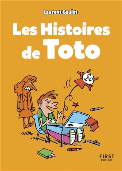 Histoires de Toto : plus de 150 blagues N. éd. - LAURENT GAULET