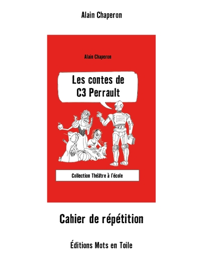 Les Contes de C3 Perrault - ALAIN CHAPERON
