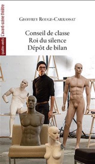 Conseil de classe/Roi du silence/Dépôt de bilan - GEOFFREY ROUGE-CARRASSAT
