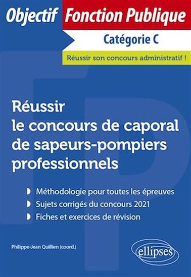 Réussir le concours de caporal de sapeurs-pompiers professionnels - COLLECTIF