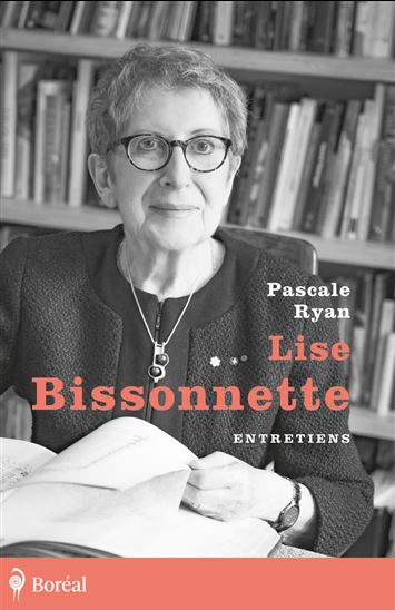Lise Bissonnette. Entretiens - PASCALE RYAN