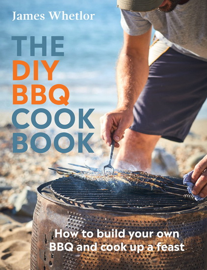 The DIY BBQ Cookbook - JAMES WHETLOR