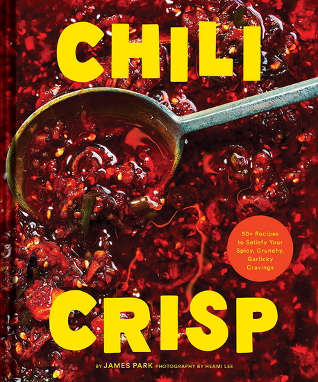 Chili Crisp - JAMES PARK
