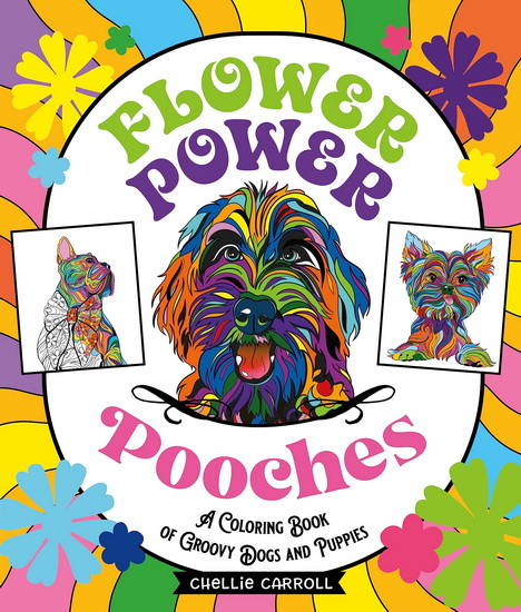 Flower Power Pooches - CHELLIE CARROLL