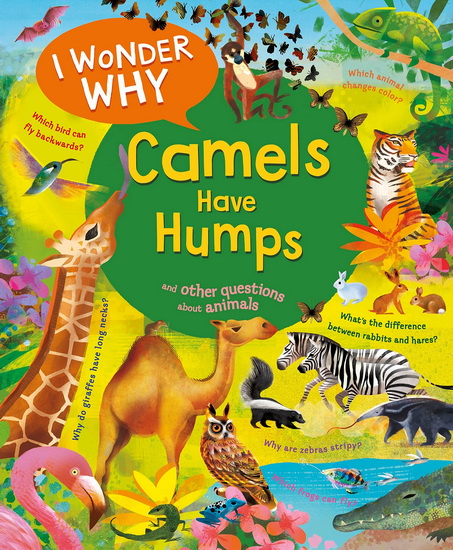 I Wonder Why Camels Have Humps - ANITA GANERI