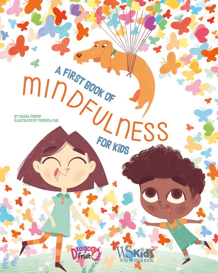 A First Book of Mindfulness - CHIARA PIRODDI - FEDERICA FUSI