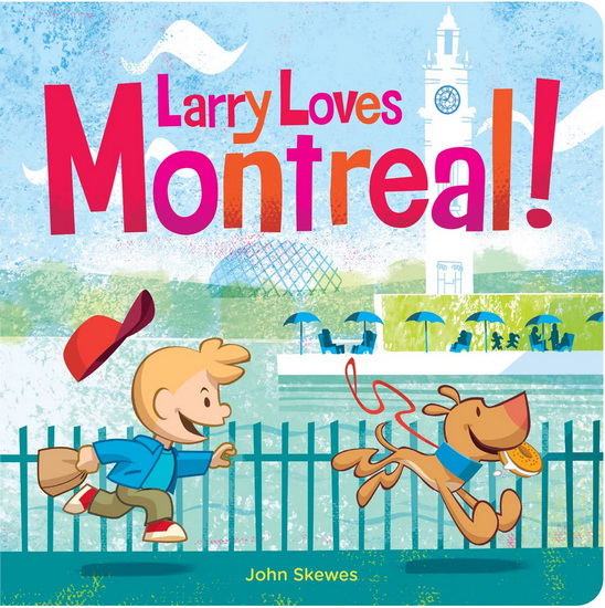 Larry Loves Montreal! - JOHN SKEWES