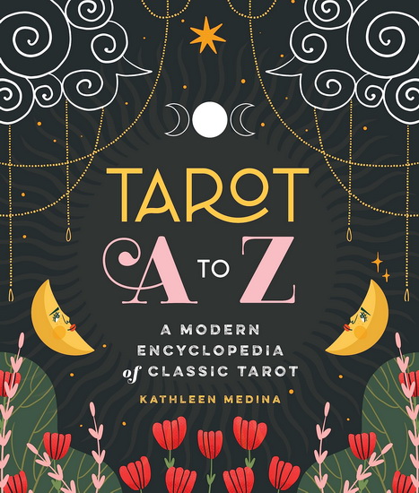Tarot A to Z - KATHLEEN MEDINA