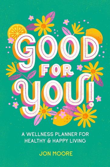Good for You! - JON MOORE - JESS MILLER