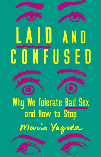 Laid and Confused - MARIA YAGODA
