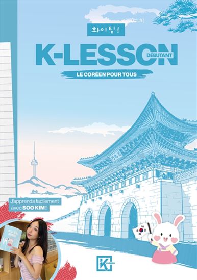 K-lesson : le coréen pour tous : débutant - SOO KIM