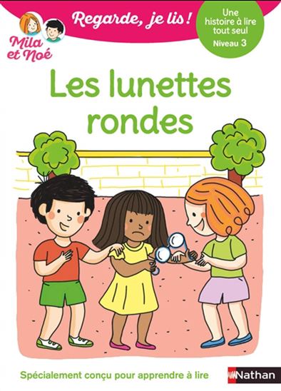 Les Lunettes rondes : une histoire à lire tout seul, niveau 3 - ERIC BATTUT - NATHALIE DESFORGES