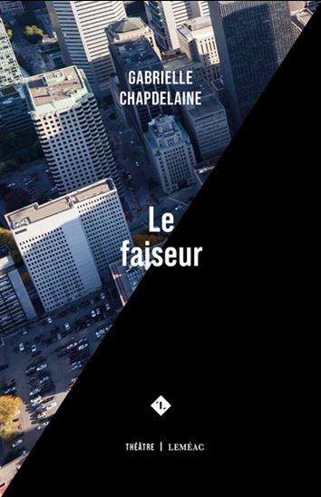 Le Faiseur - GABRIELLE CHAPDELAINE