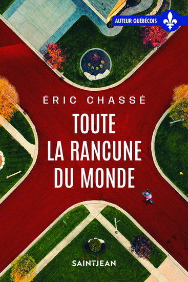 Toute la rancune du monde - ÉRIC CHASSÉ