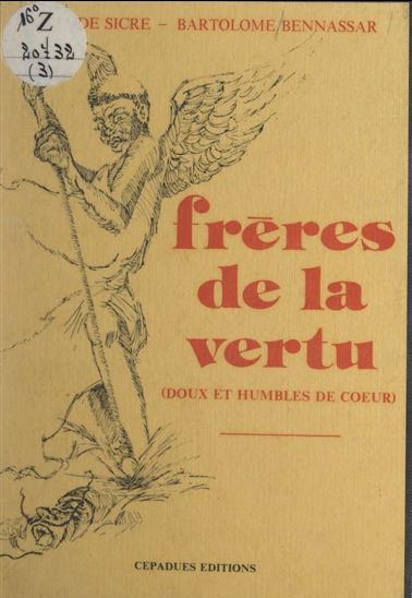 Frères de la vertu - BARTOLOMÉ BENNASSAR - CLAUDE SICRE
