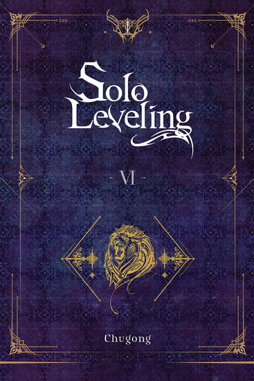 Solo Leveling, Vol. 6 (novel) - CHUGONG - HYE YOUNG IM