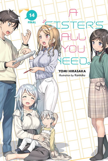 A Sister&#39;s All You Need., Vol. 14 (light novel) - YOMI HIRASAKA - KANTOKU