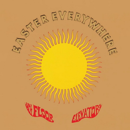 Easter Everywhere (Éd. Limitée)(2 Vinyle- Couleur) - THE 13TH FLOOR ELEVATORS
