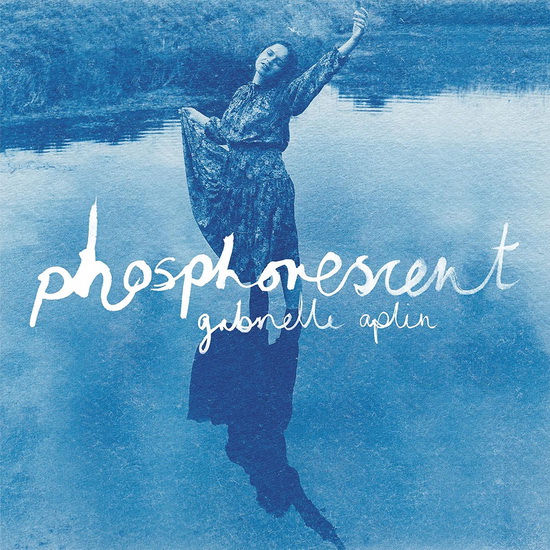 Phosphorescent (Vinyle) - GABRIELLE APLIN